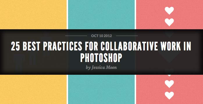 25 Best practices for Collaborative Work in Photoshop